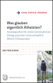 Was glauben eigentlich Atheisten?