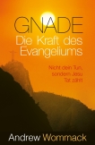 Gnade – Die Kraft des Evangeliums