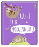 Geschenkbuch »Gott liebt auch die Morgenmuffel«
