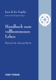 Handbuch zum vollkommenen Leben