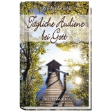 Tägliche Audienz bei Gott