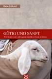 Gütig und sanft