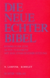 Die Neue Echter-Bibel. Kommentar / Kommentar zum Alten Testament mit Einheitsübersetzung / Kohelet