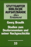 Studien zum Deuteronomium und seiner Nachgeschichte