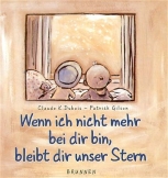 Wenn ich nicht mehr bei dir bin, bleibt dir unser Stern
