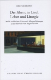 Der Abend in Lied, Leben und Liturgie