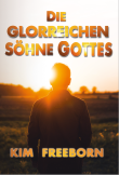 Die glorreichen Söhne Gottes