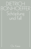 Dietrich Bonhoeffer Werke (DBW) / Schöpfung und Fall