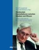 Okzidentale Konstellationen zwischen Glauben und Wissen
