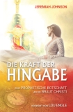 Die Kraft der Hingabe