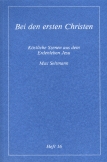 Köstliche Szenen aus dem Erdenleben Jesu / Bei den ersten Christen