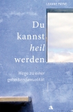 Du kannst heil werden