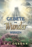 Gebete, die Wunder wirken