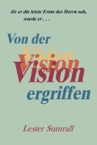 Von der Vision ergriffen