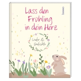 Lass den Frühling in dein Herz