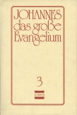 Johannes, das grosse Evangelium