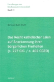 Das Recht katholischer Laien auf Anerkennung ihrer bürgerlichen Freiheiten (c. 227 CIC / c. 402 CCEO)
