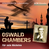 Oswald Chambers - Für sein Höchstes