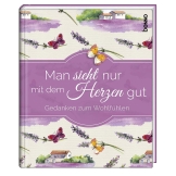 Man sieht nur mit dem Herzen gut