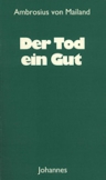 Der Tod - ein Gut