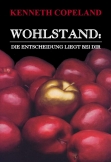 Wohlstand - die Entscheidung liegt bei dir
