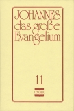 Johannes, das grosse Evangelium