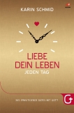 Liebe dein Leben jeden Tag