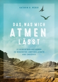 Das, was mich atmen lässt