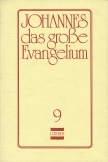 Johannes, das grosse Evangelium