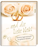 Geschenkbuch »… und die Liebe bleibt«