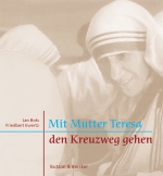 Mit Mutter Teresa den Kreuzweg gehen