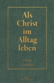 Als Christ im Alltag leben
