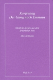 Köstliche Szenen aus dem Erdenleben Jesu / Karfreitag /Der Gang nach Emmaus