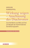 Wirkung zeigen - Anschauung des Diachronen