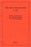 Köstliche Szenen aus dem Erdenleben Jesu / Die Liebe erringt den Sieg