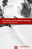 Ein Leitfaden für die biblische Seelsorge