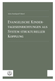Evangelische Kindertageseinrichtungen als System struktureller Kopplung