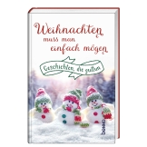 Weihnachten muss man einfach mögen