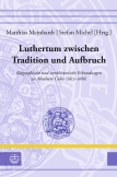 Luthertum zwischen Tradition und Aufbruch