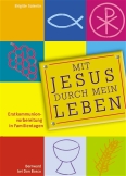 Mit Jesus durch mein Leben