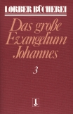 Johannes, das grosse Evangelium