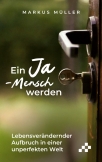 Ein Ja-Mensch werden (E-Book)