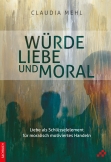 Würde, Liebe und Moral