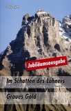 Im Schatten des Lohners – Graues Gold (Jubiläumsausgabe)