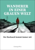 Wanderer in einer grauen Welt (E-Book)