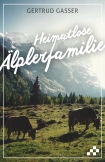 Heimatlose Älplerfamilie (E-Book)