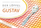 Der Löffel Gustav (mit graviertem Löffel)