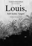 Louis, hab keine Angst! (Unterrichtseinheit)