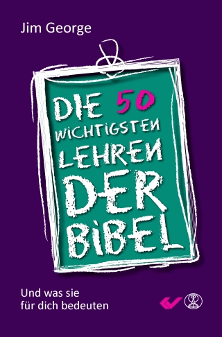 Die 50 wichtigsten Lehren der Bibel
