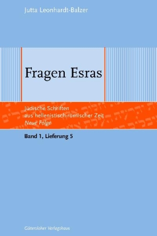 Jüdische Schriften aus hellenistisch-römischer Zeit - Neue Folge... / Fragen Esras
